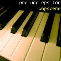 Oopscene - Prelude Epsilon