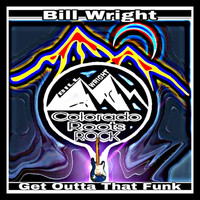 Bill Wright - Get Outta That Funk
