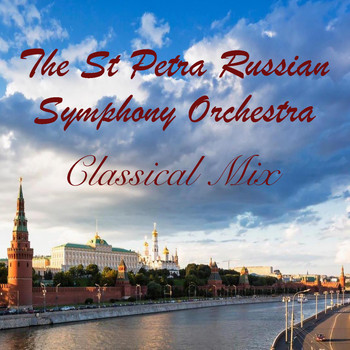 The St Petra Russian Symphony Orchestra - The St Petra Russian Symphony Orchestra Classical Mix