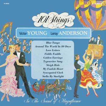 101 Strings Orchestra - Victor Young & Leroy Anderson (Remastered from the Original Alshire Tapes)