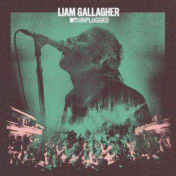 Liam Gallagher - Sad Song (MTV Unplugged Live at Hull City Hall)