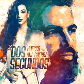 Huecco - Dos Segundos (feat. Ana Guerra)