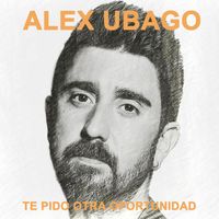 Alex Ubago - Te pido otra oportunidad