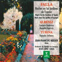 Jean-François Heisser - Falla: Noches en los Jardines de España - Albéniz: Concierto Fantástico - Turina: Rapsodia Sinfónica