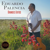 Eduardo Palencia - Grandes Éxitos