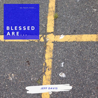 Jeff Davis - Blessed Are