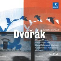 Libor Pešek - Dvořák: Symphony No. 2, My Home & Scherzo capriccioso