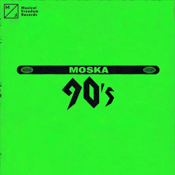 Moska - 90's