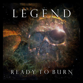 Legend - Ready to Burn
