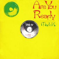 Mark K. - Are You Ready?