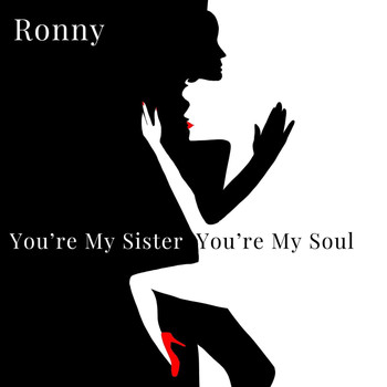 Ronny - You’re My Sister You’re My Soul