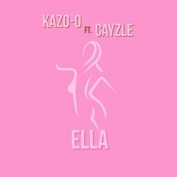 Kazo-Cero and Cayzle - Ella