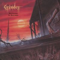 Grinder - Nothing Is Sacred (Explicit)