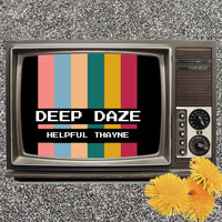 Helpful Thayne - Deep Daze