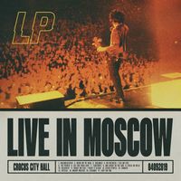 LP - Live in Moscow (Explicit)