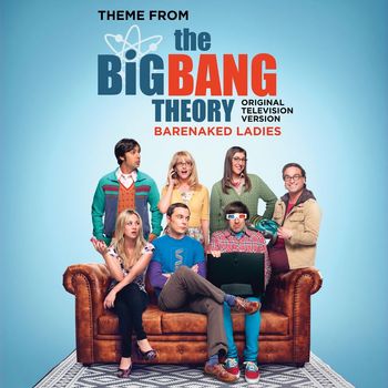 Barenaked Ladies - Theme From The Big Bang Theory (Original Television Version)