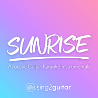 Sing2Guitar - Sunrise (Acoustic Guitar Karaoke Instrumentals)
