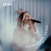 Ludi - Estar Onde Estás