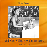 Ethel Ennis - I Still Get A Thrill / My Foolish Heart (All Tracks Remastered)