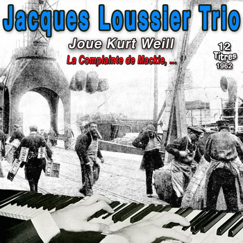 Jacques Loussier Trio - Loussier joue kurt weil
