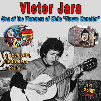 Victor Jara - Victor Jara: One Of The Pioneers Of The Chile "Nueva Cancion" (1962)