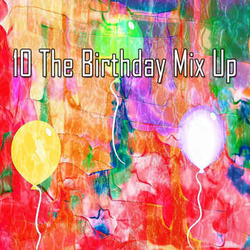 Happy Birthday - 10 The Birthday Mix Up