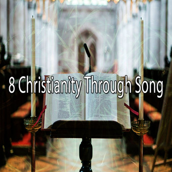 Musica Cristiana - 8 Christianity Through Song (Explicit)