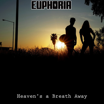 Euphoria - Heaven's a Breath Away