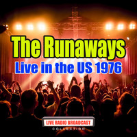The Runaways - Live in the US 1976 (Live)