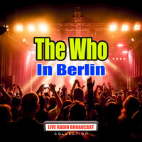 The Who - In Berlin (Live)