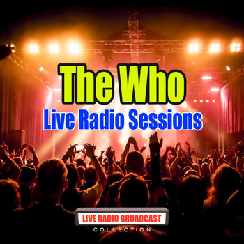 The Who - Live Radio Sessions (Live)