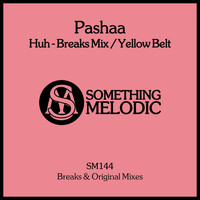 Pashaa - Huh - Breaks Mix / Yellow Belt