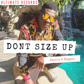 Stevie G Reggae - Don't Size Up
