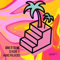 Dj Kone, Marc Palacios - Give It to Me