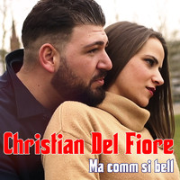 Christian Del Fiore - Ma comm si bell