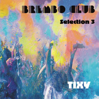 TIXY - Brembo Club (Selection 3)