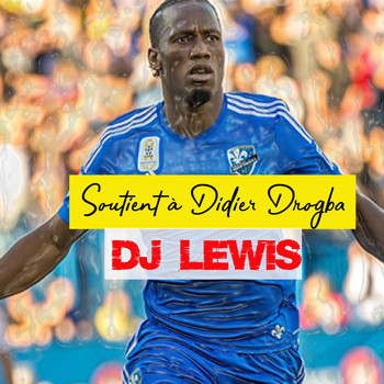 Dj Lewis - Soutient à Didier Drogba