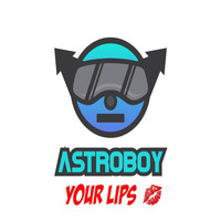 Astro Boy - Your Lips