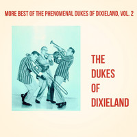 The Dukes of Dixieland - More Best of the Phenomenal Dukes of Dixieland, Vol. 2