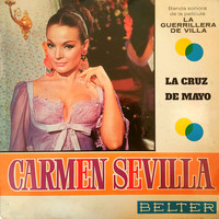 Carmen Sevilla - La Cruz De Mayo (Banda Sonora De La Pelicula "La Guerilla De Villa")