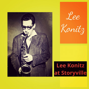 Lee Konitz - Lee Konitz at Storyville