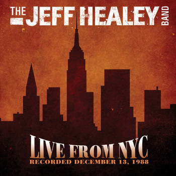 The Jeff Healey Band - Live from NYC 1988