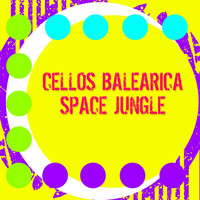 Cellos Balearica - Space Jungle