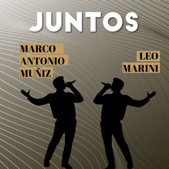 Marco Antonio Muñiz, Leo Marini - Juntos Marco Antonio Muñiz-Leo Marini