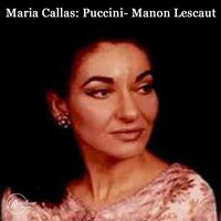 Maria Callas - Maria Callas: Puccini- Manon Lescaut