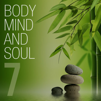 Various Artists - Body Mind and Soul, Vol. 7