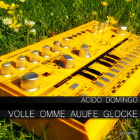 Acido Domingo - Volle Omme Auufe Glocke (Clubmix)