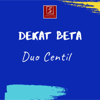 Duo Centil - Dekat Beta