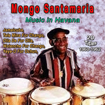Mongo Santamaria - Mongo Santamaria (Music in Havana (1962))