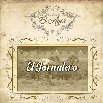 Various Artists - Para Evocar el Ayer / El Jornalero